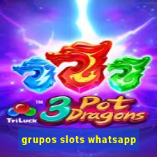 grupos slots whatsapp